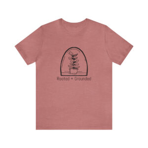 Rooted + Grounded Tee