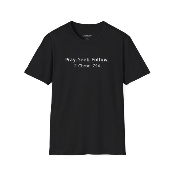 Pray Seek Follow Unisex Christian Tee