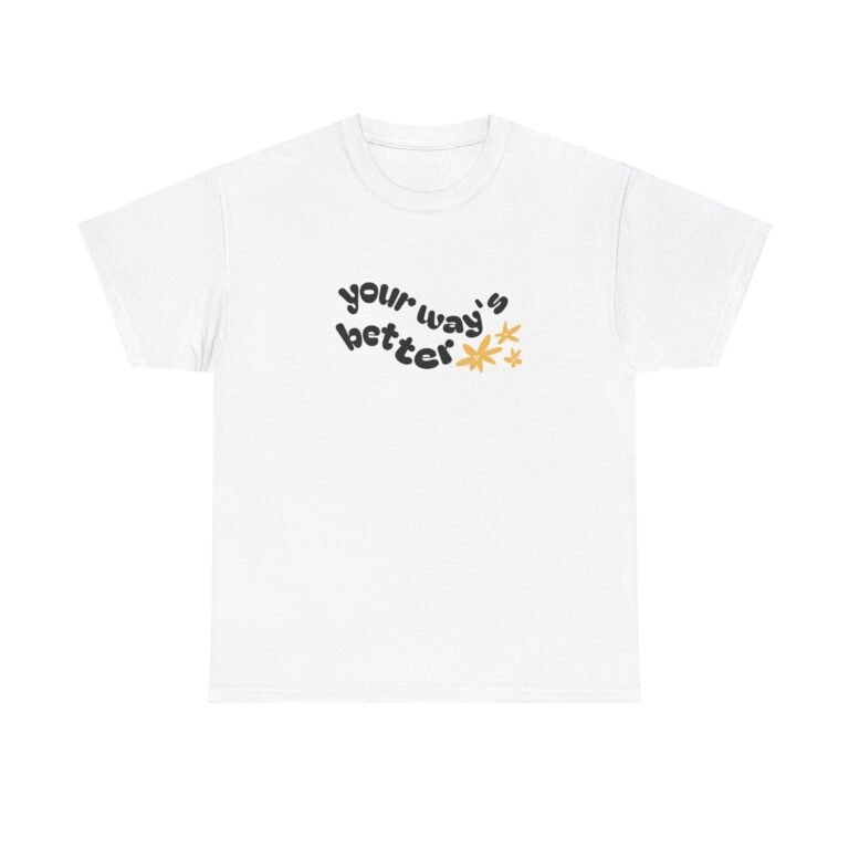 Your Way's Better Women's Flowered Tee