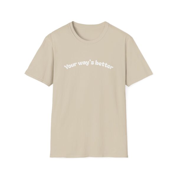 Your Way's Better Unisex Softstyle T-Shirt