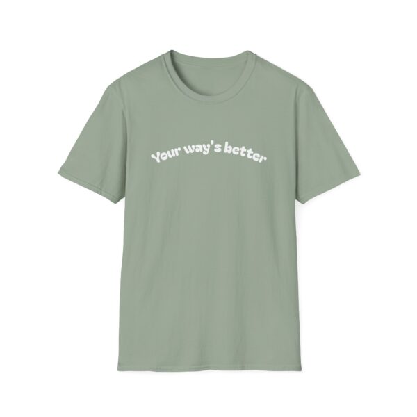 Your Way's Better Unisex Softstyle T-Shirt - Image 5