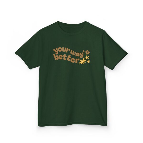 Your Way's Better Kids Tee - Image 3