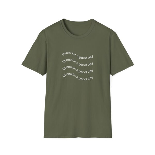 "It's gonna be a good day" Unisex Softstyle T-Shirt Adult - Image 5