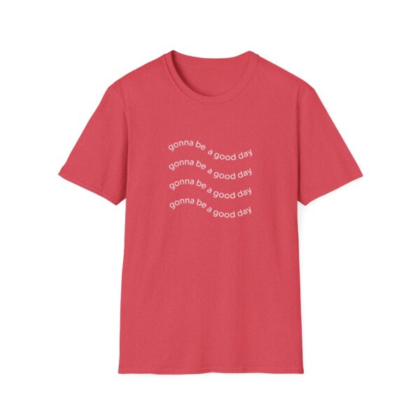 "It's gonna be a good day" Unisex Softstyle T-Shirt Adult - Image 13