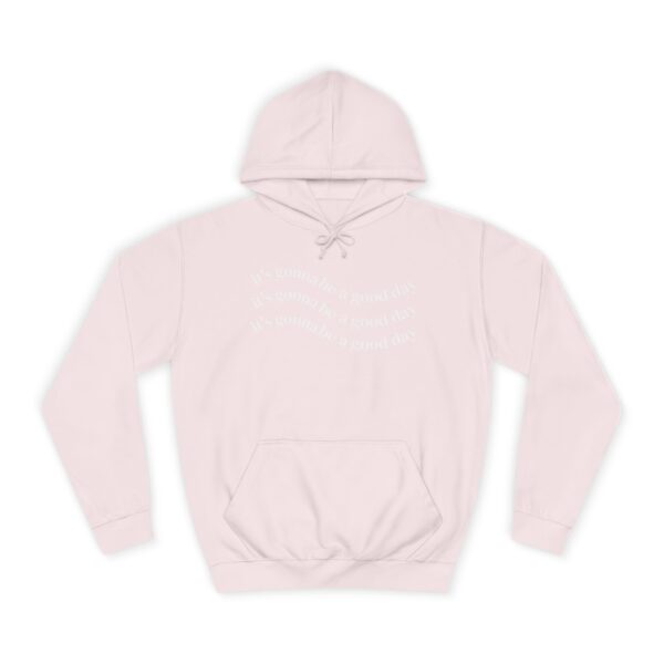 It's Gonna be a Good Day Unisex Hoodie - Image 29
