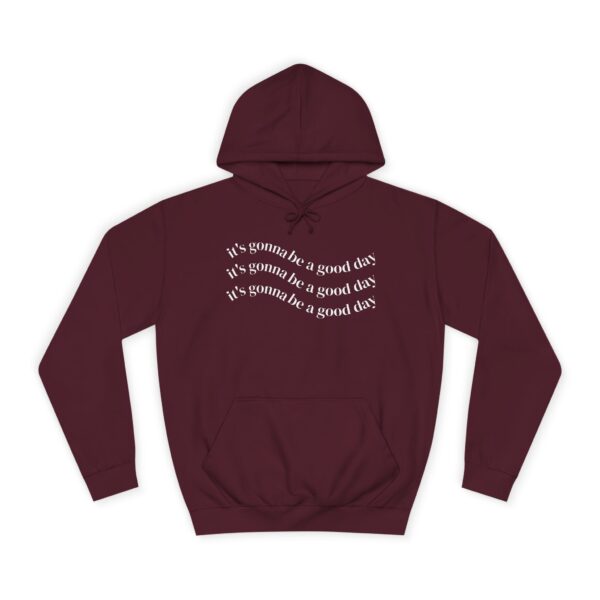 It's Gonna be a Good Day Unisex Hoodie - Image 33