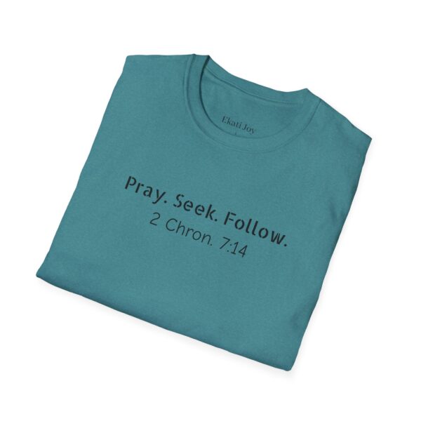Pray Seek Follow Unisex Christian Tee - Image 40
