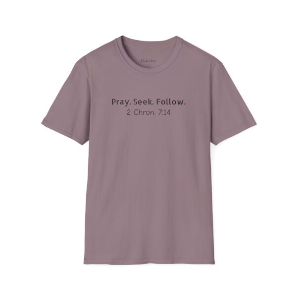 Pray Seek Follow Unisex Christian Tee - Image 49