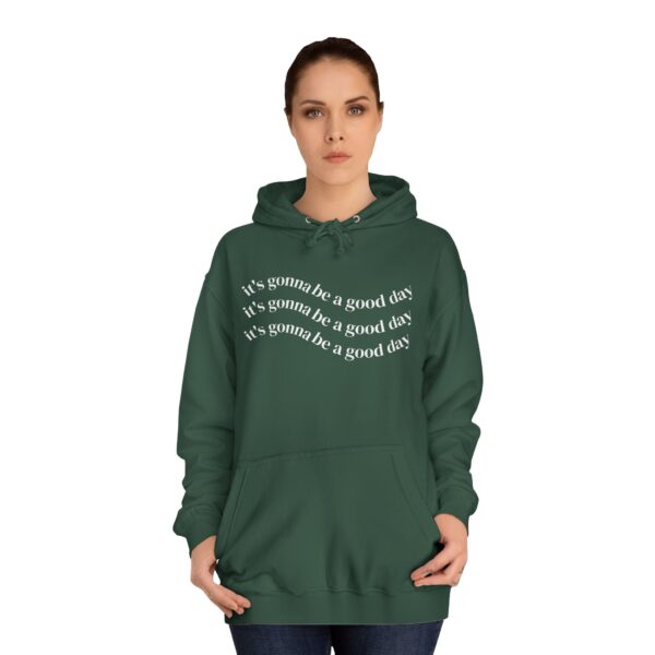 It's Gonna be a Good Day Unisex Hoodie - Image 20