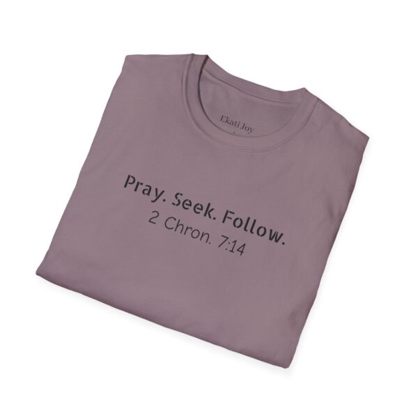 Pray Seek Follow Unisex Christian Tee - Image 52