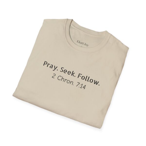 Pray Seek Follow Unisex Christian Tee - Image 16