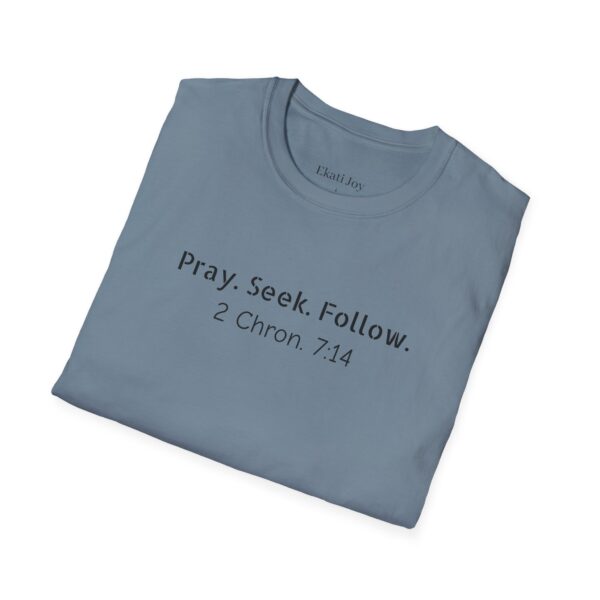 Pray Seek Follow Unisex Christian Tee - Image 46