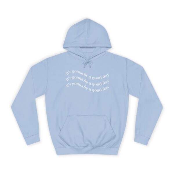 It's Gonna be a Good Day Unisex Hoodie - Image 21