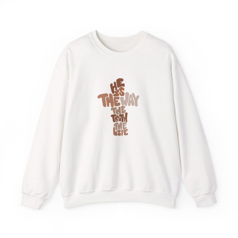He is the Way Unisex Sweatshirt