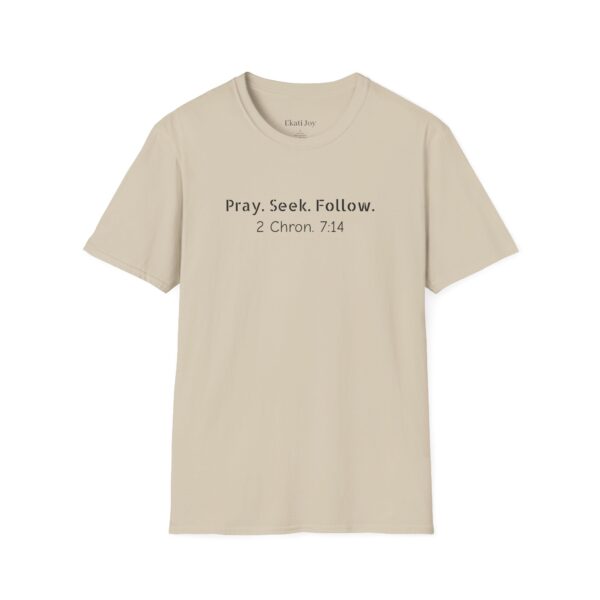 Pray Seek Follow Unisex Christian Tee - Image 13