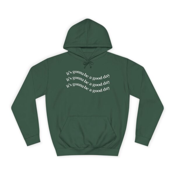 It's Gonna be a Good Day Unisex Hoodie - Image 17