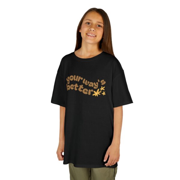 Your Way's Better Kids Tee - Image 5