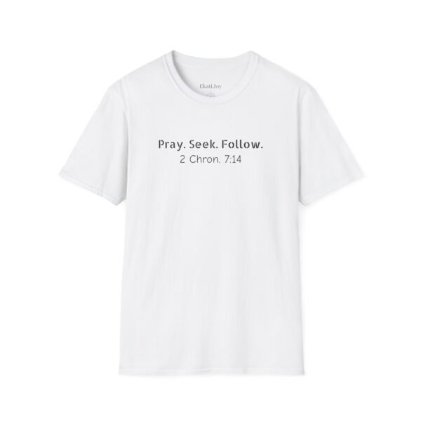 Pray Seek Follow Unisex Christian Tee
