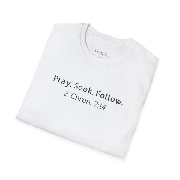 Pray Seek Follow Unisex Christian Tee - Image 4