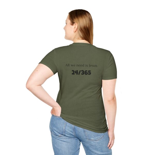 All We Need is Jesus 24/365 Unisex Tee - Image 23
