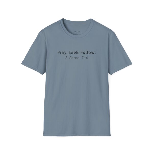 Pray Seek Follow Unisex Christian Tee - Image 43