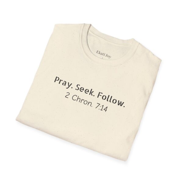 Pray Seek Follow Unisex Christian Tee - Image 22