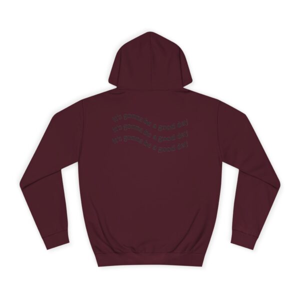 It's Gonna be a Good Day Unisex Hoodie - Image 34