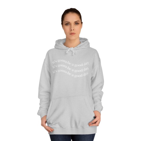It's Gonna be a Good Day Unisex Hoodie - Image 12