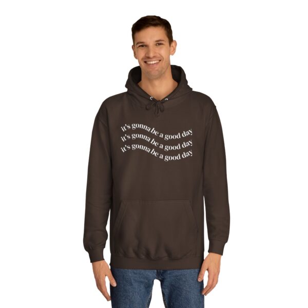 It's Gonna be a Good Day Unisex Hoodie - Image 7