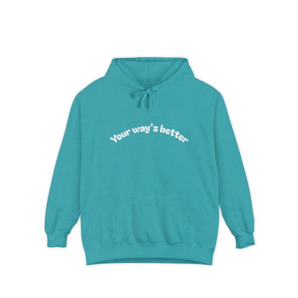Your Way's Better Unisex Hoodie - Image 3