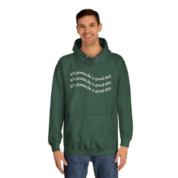 It's Gonna be a Good Day Unisex Hoodie - Image 19