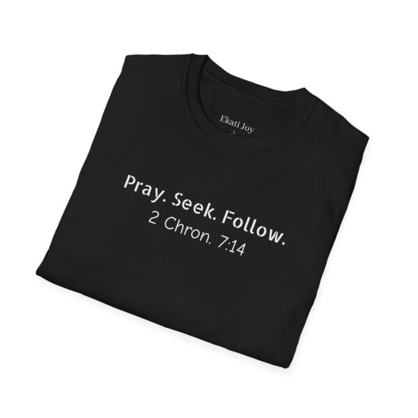 Pray Seek Follow Unisex Christian Tee - Image 10