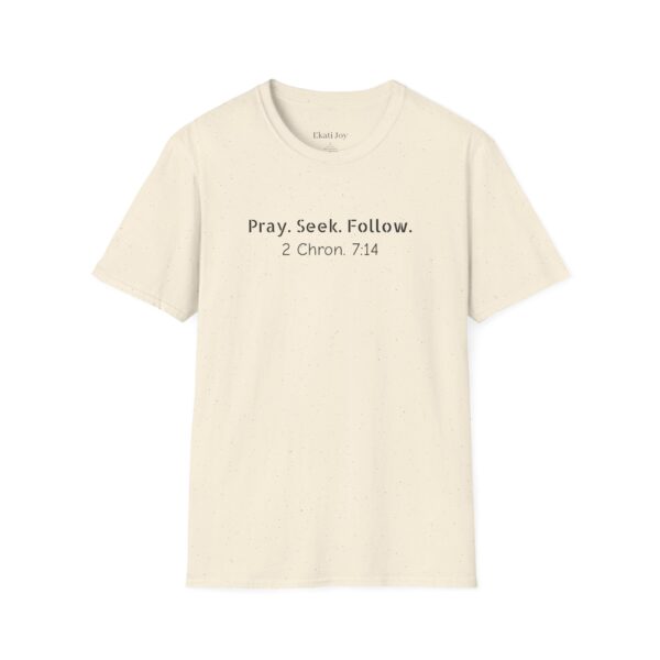 Pray Seek Follow Unisex Christian Tee - Image 19