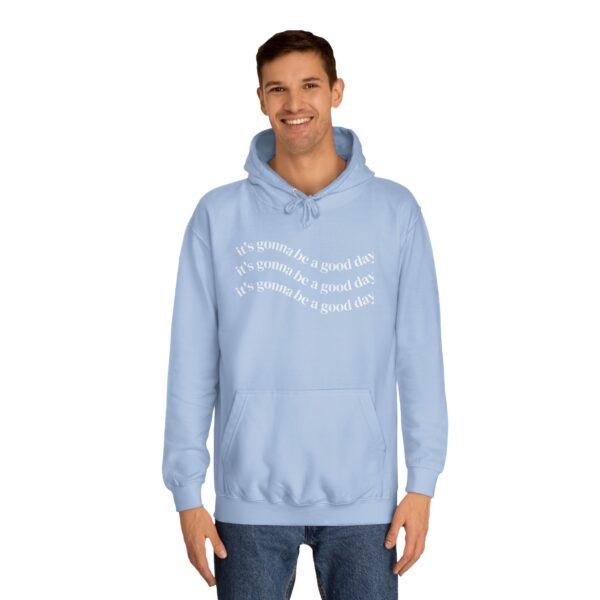It's Gonna be a Good Day Unisex Hoodie - Image 23