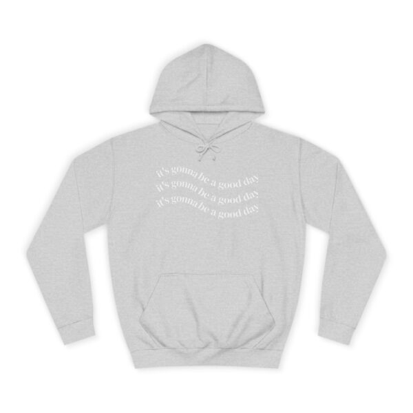 It's Gonna be a Good Day Unisex Hoodie - Image 9
