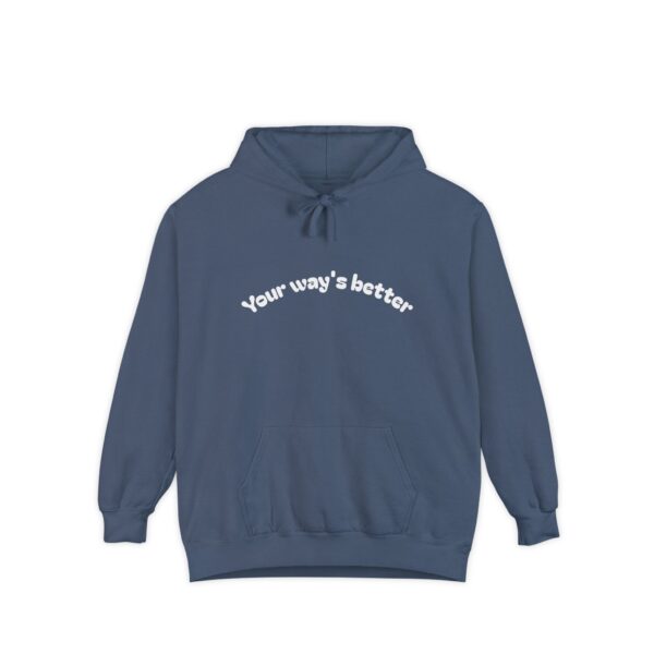 Your Way's Better Unisex Hoodie - Image 5