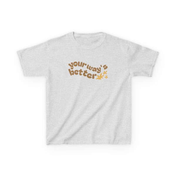 Your Way's Better Kids Tee - Image 10
