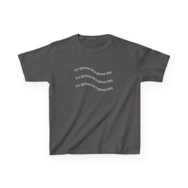 It's Gonna Be a Good Day Kids Tee - Image 13