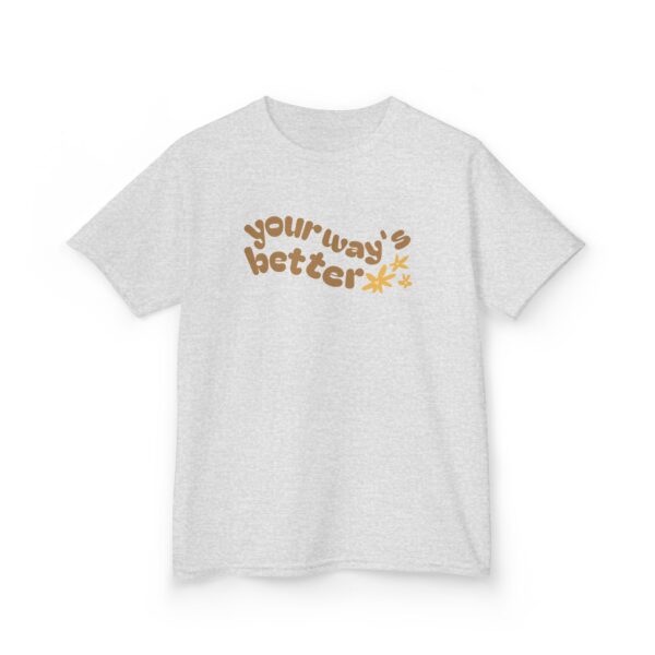 Your Way's Better Kids Tee - Image 12