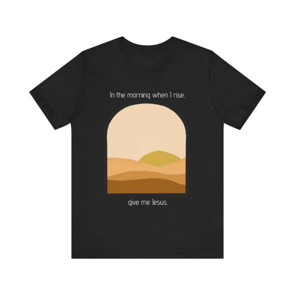 Give Me Jesus Unisex Tee - Image 4