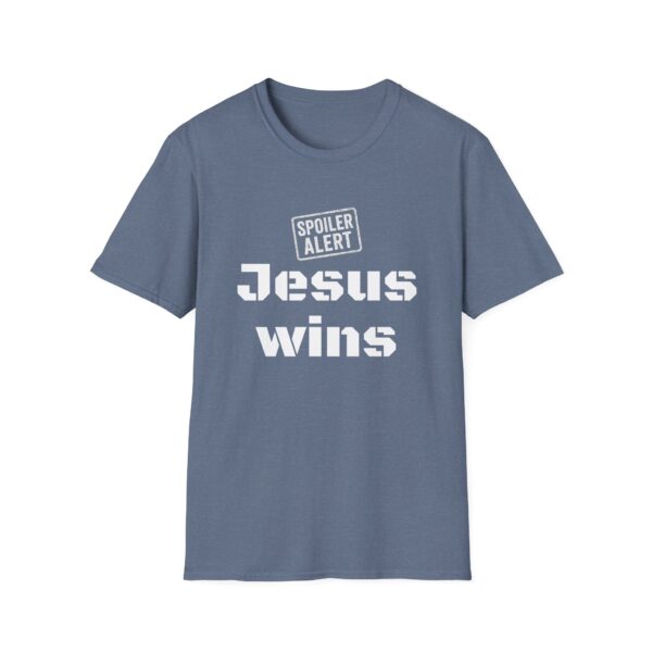 Spoiler Alert Jesus Wins Unisex T-Shirt - Image 5