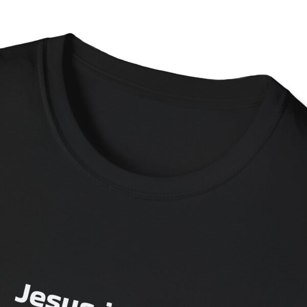 Jesus is King Unisex T-Shirt - Image 3
