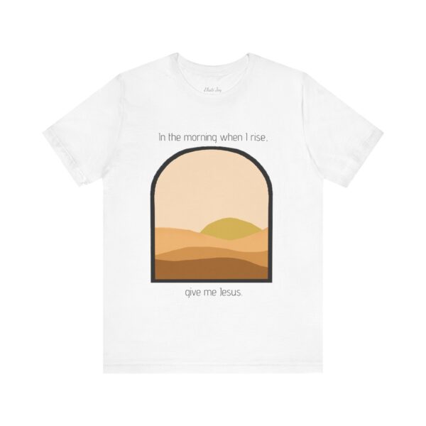 Give Me Jesus Unisex Tee