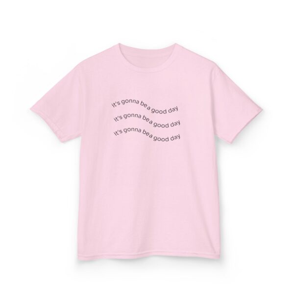 It's Gonna Be a Good Day Kids Tee - Image 19