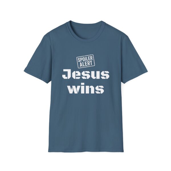 Spoiler Alert Jesus Wins Unisex T-Shirt - Image 6