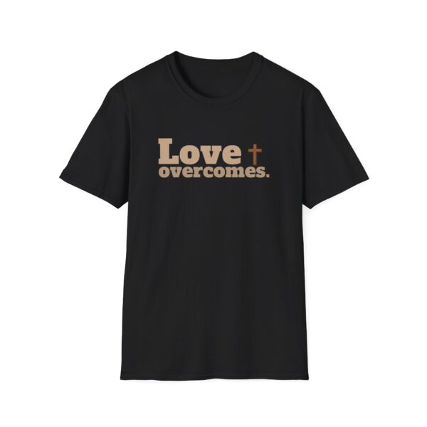 Love Overcomes Unisex T-Shirt - Image 5